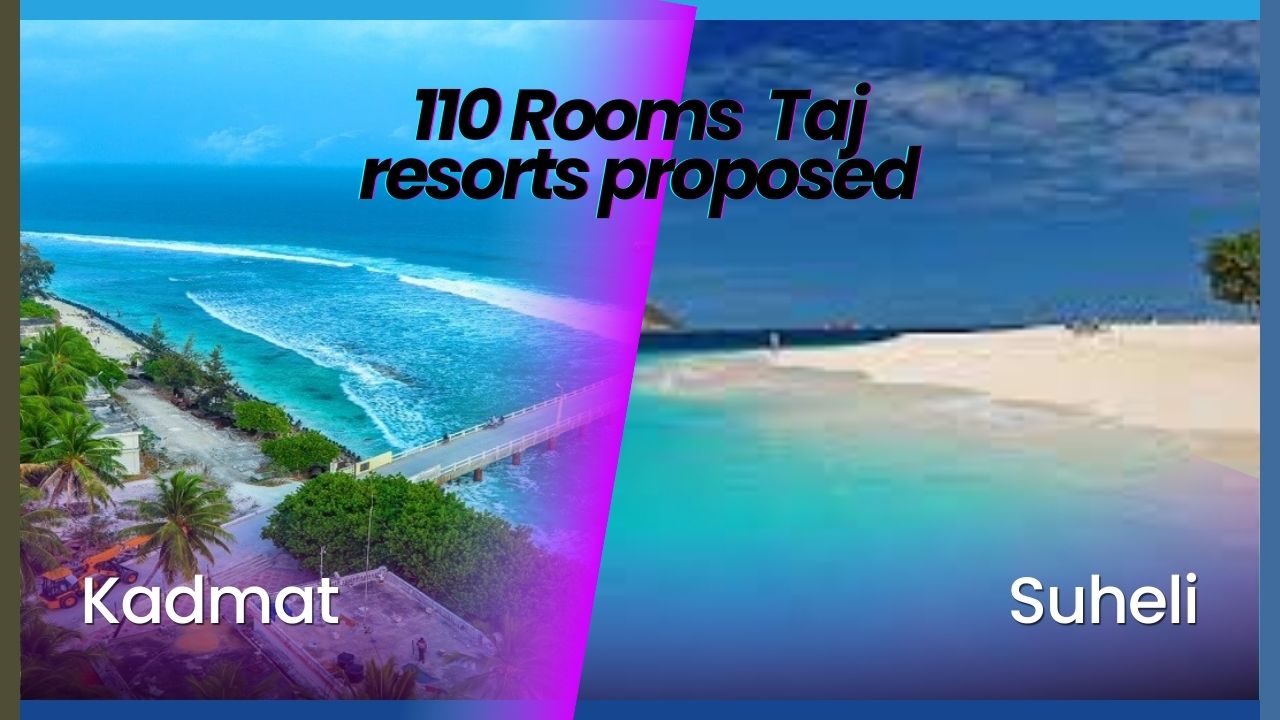 110 Rooms Taj resorts proposed in Lakshadweep