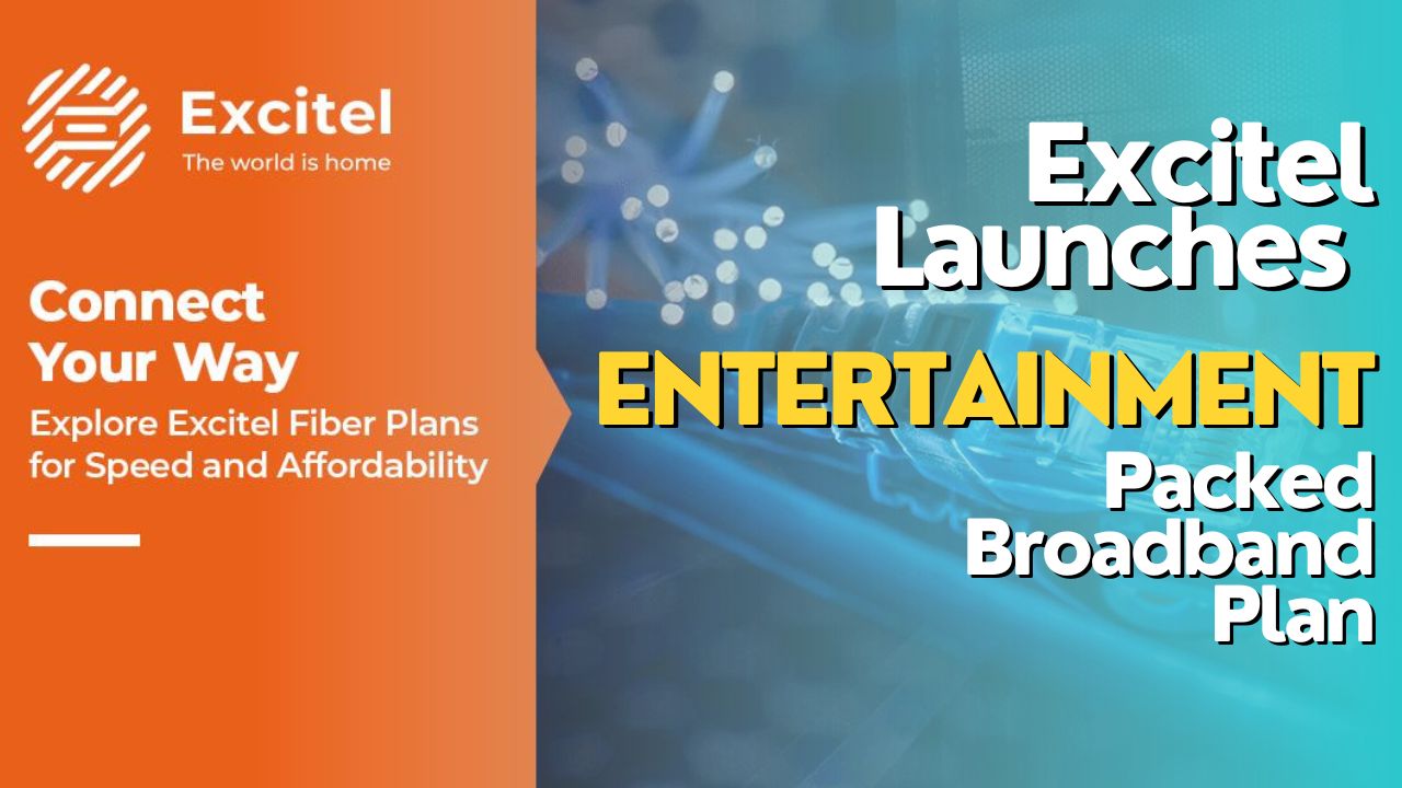 You are currently viewing Excitel Launches Entertainment-Packed Broadband Plan in South India with OTT, Wi-Fi, and Live TV