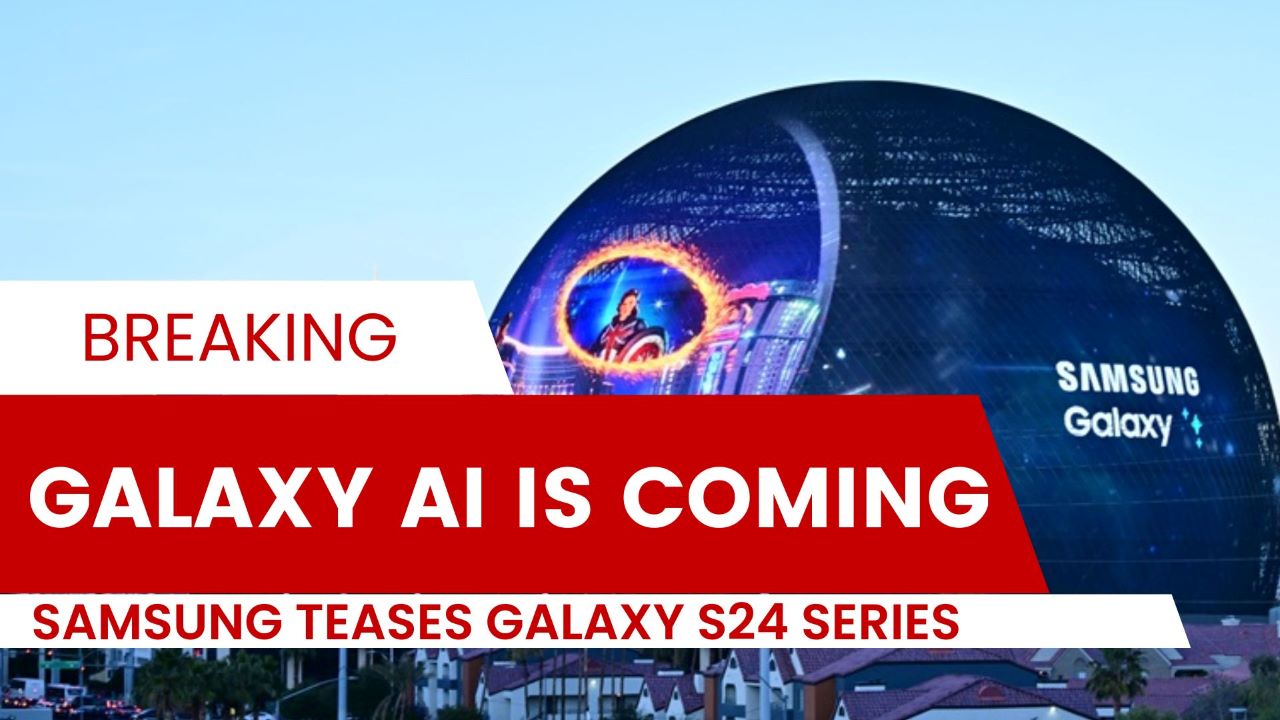 You are currently viewing Samsung Galaxy S24 Series with “Galaxy AI is Coming” Teased,  Ahead of January 17 Launch