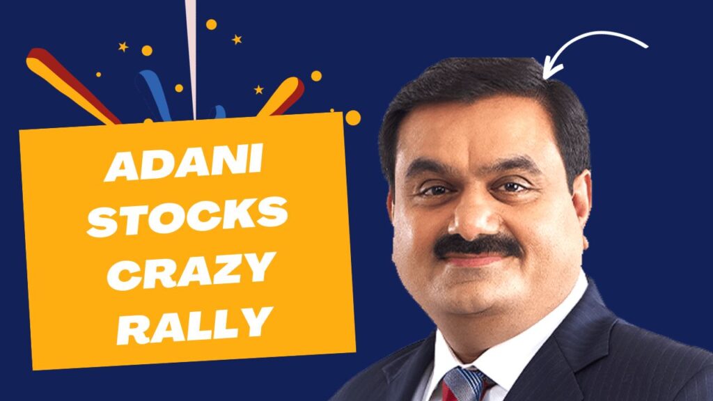 Adani Stocks Rally: Supreme Court Verdict Sparks Phenomenal Surge